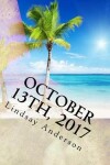 Book cover for October 13th, 2017