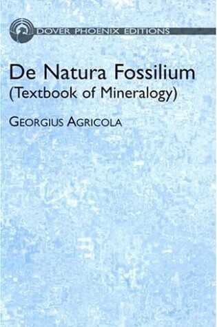 Cover of De Natura Fossilium(Textbook of Mi