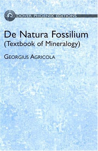 Book cover for De Natura Fossilium(Textbook of Mi