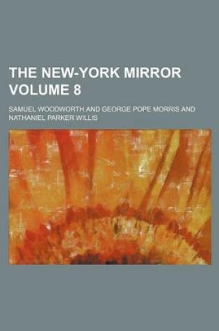 Cover of The New-York Mirror Volume 8