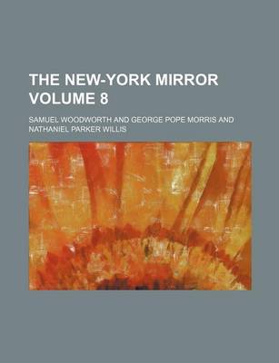 Book cover for The New-York Mirror Volume 8