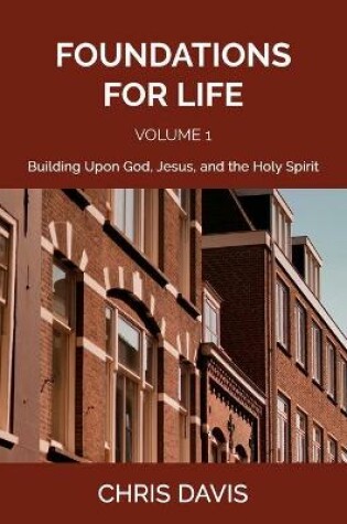 Cover of Foundations for Life Volume 1