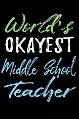 Book cover for World's Okayest Middle School Teacher