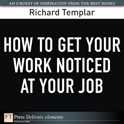 Book cover for How to Get Your Work Noticed at Your Job