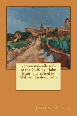 Book cover for A thousand-mile walk to the Gulf. By