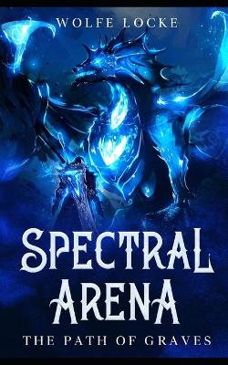 Book cover for Spectral Arena