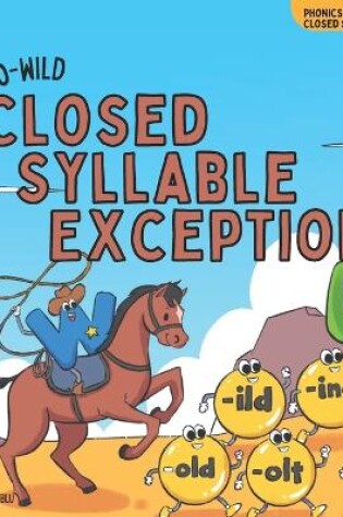 Cover of The Not-So-Wild Closed Syllable Exceptions