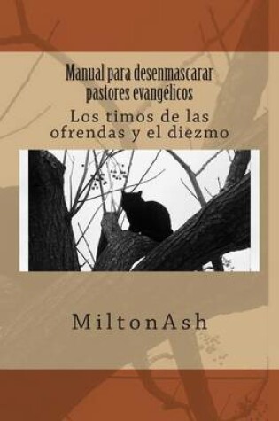 Cover of Manual para desenmascarar pastores evangelicos
