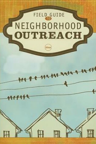 Cover of Field Guide to Neighborhood Outreach