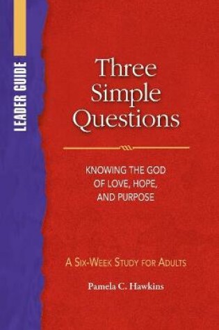 Cover of Three Simple Questions Adult Leader Guide