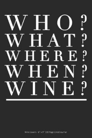 Cover of Who? What? Where? When? Wine?