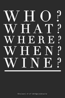 Book cover for Who? What? Where? When? Wine?