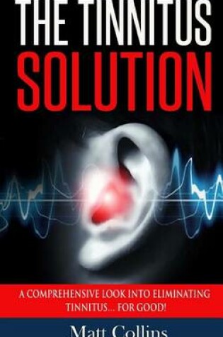 Cover of The Tinnitus Solution