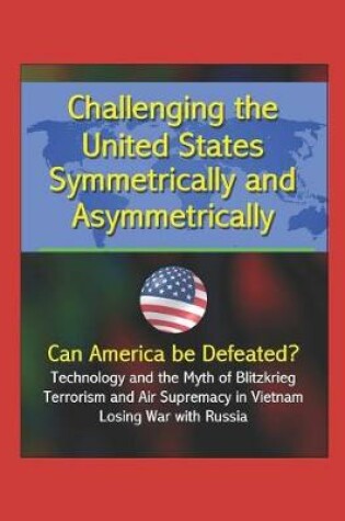 Cover of Challenging the United States Symmetrically and Asymmetrically