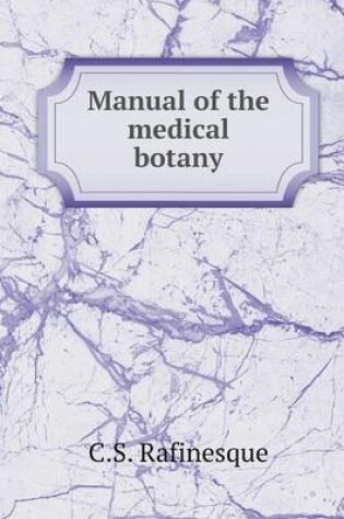 Cover of Manual of the medical botany