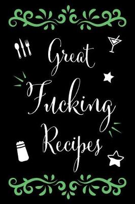 Book cover for Great Fucking Recipes