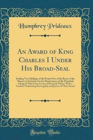 Cover of An Award of King Charles I Under His Broad-Seal