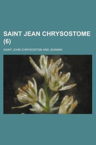 Cover of Saint Jean Chrysostome (6 )