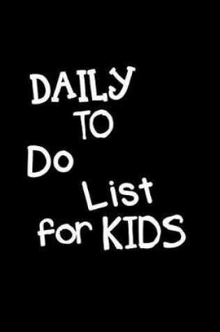 Cover of Daily To Do List For Kids