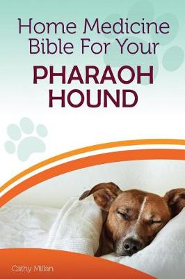 Book cover for Home Medicine Bible for Your Pharaoh Hound