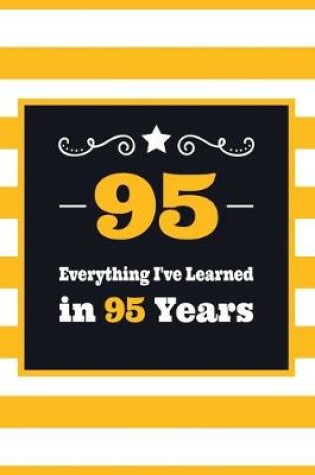 Cover of 95 Everything I've Learned in 95 Years