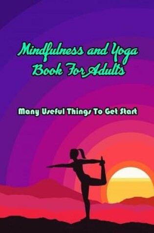 Cover of Mindfulness and Yoga Book For Adults