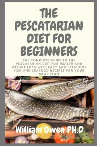 Cover of The Pescatarian Diet for Beginners