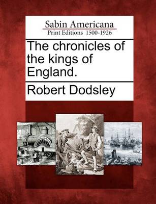Book cover for The Chronicles of the Kings of England.