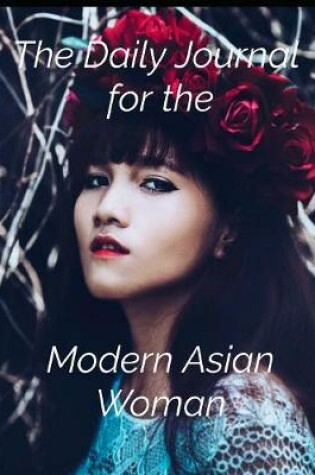 Cover of The Daily Journal for the Modern Asian Woman