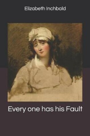 Cover of Every one has his Fault