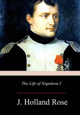 Book cover for The Life of Napoleon I