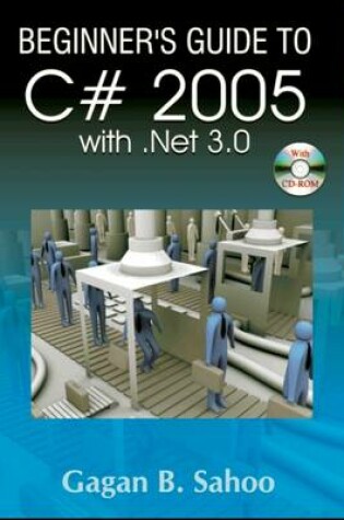 Cover of Beginner'S Guide to C# 2005 with. Net 3.0 (with CD)