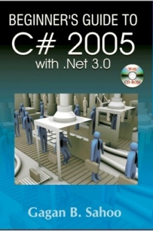 Cover of Beginner'S Guide to C# 2005 with. Net 3.0 (with CD)