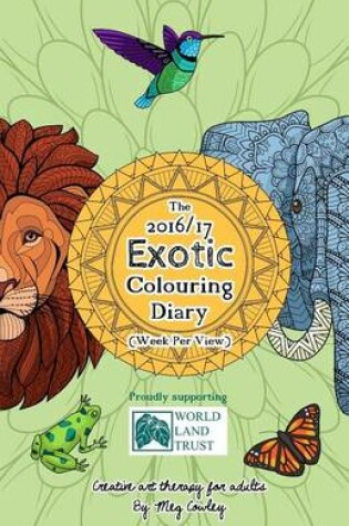 Cover of The 2016/17 Exotic Colouring Diary (Week Per View)