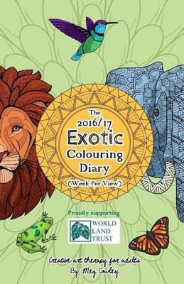 Book cover for The 2016/17 Exotic Colouring Diary (Week Per View)