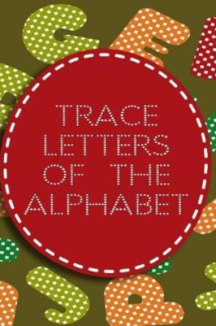 Cover of Trace Letters Of The Alphabet