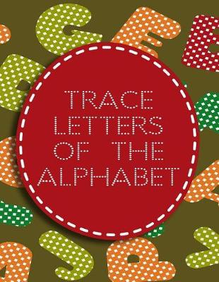 Book cover for Trace Letters Of The Alphabet