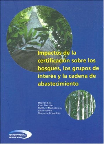 Book cover for Impactos de La Certificacion Sobre Los Bosques, Los Grupos de Interus y La Cadena de Abastecimiento