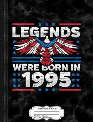 Book cover for Legends Were Born in 1995 Patriotic Birthday