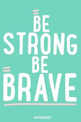 Book cover for Be Strong Be Brave