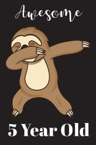 Cover of 5 Year Old Dabbing Sloth