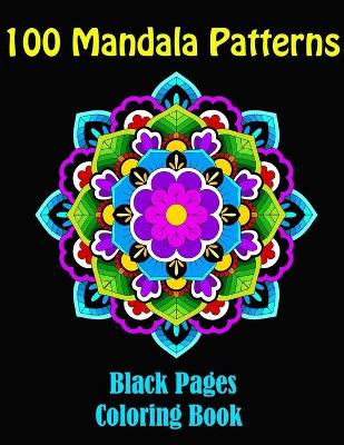 Book cover for 100 Mandala Patterns- Mandalas at midnight, a coloring book on black pages