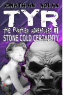 Book cover for TYR The Further Adventures #1: STONE COLD CERTAINTY