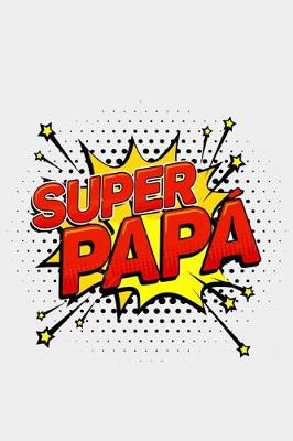 Book cover for Super Papa