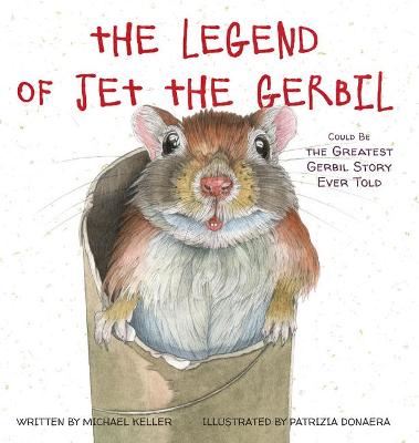 Book cover for The Legend of Jet the Gerbil