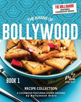 Book cover for The Khans of Bollywood Recipe Collection - Book 1