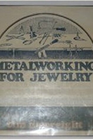 Cover of Metalworking for Jewellery