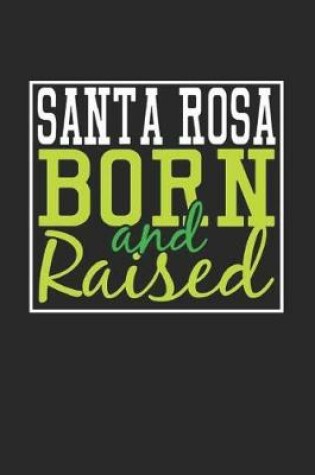 Cover of Santa Rosa Born And Raised