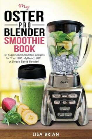 Cover of My Oster Pro Blender Smoothie Book