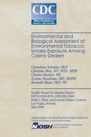 Cover of Environmental and Biological Assessment of Environmental Tobacco Smoke Exposure Among Casino Dealers